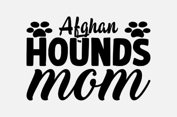 Afghan Hounds Mom Dog Lover SVG Design