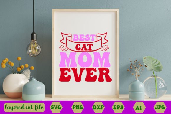 Best Cat Mom Ever RETRO SVG Graphics and Crafts Review