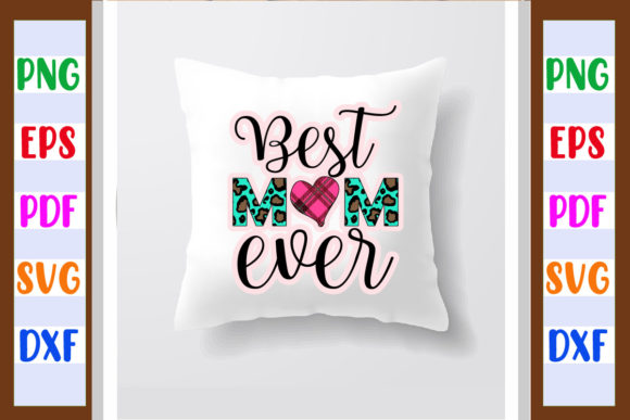 Best Mom Ever Sublimation Svg Graphics and Crafts Review