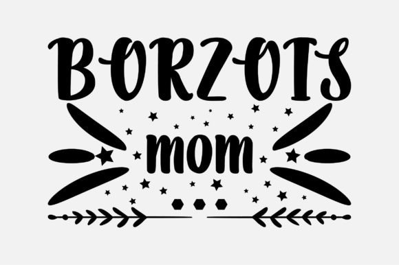 Borzois Mom Dog Lover SVG Sublimation Graphics and Crafts