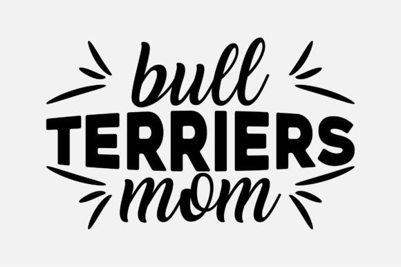 Bull Terriers Mom Dog Lover SVG Design Review