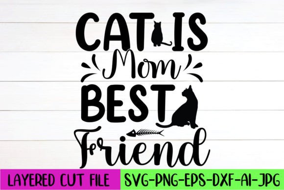 Cat is Mom Best Friend SVG Design Graphics and Crafts Review