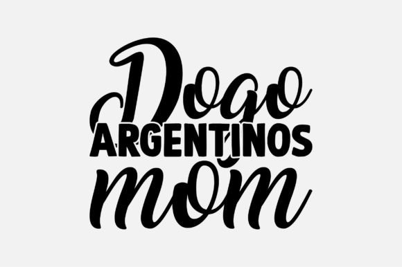 Dogo Argentinos Mom Doge Lover SVG Fail Graphics and Crafts Review