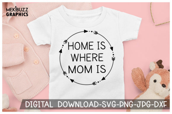 Floral Home is Where Mom is Cricut SVG Graphics