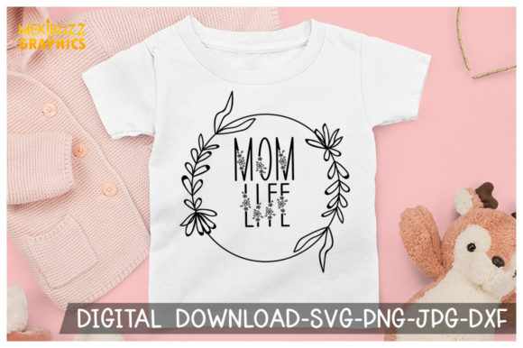 Floral Mom Life Cricut SVG: Graphics for Crafts & Content