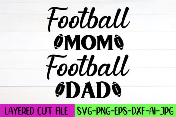 Football Mom Football Dad SVG Design Graphics and Crafts