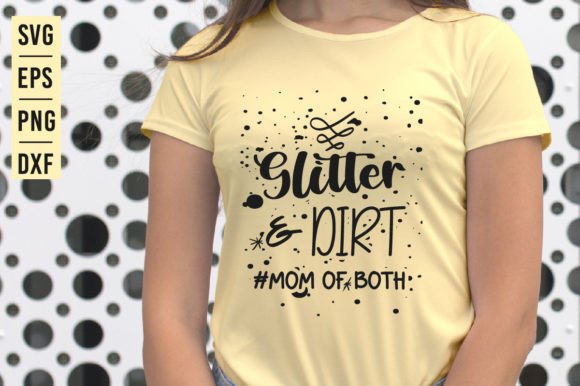 Glitter Dirt Mom of Both - SVG Design for Graphics and Crafts