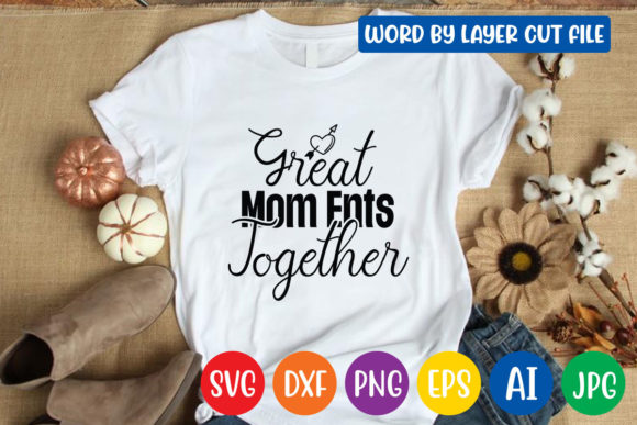 Great Mom Ents Together Svg Design Graphics and Crafts Review