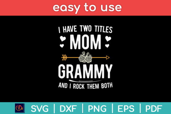 I Have Two Titles Mom and Grammy Svg Graphics