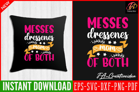 Messes Dressenes Mom of Both Svg Design Review