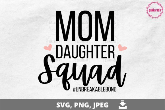 Mom Daughter Squad SVG Graphics and Crafts Review