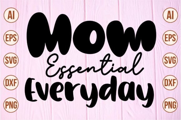 Mom Essential Everyday Svg Graphics and Crafts Review