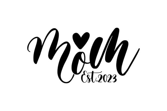 Mom Est.2023 SVG Graphics Review
