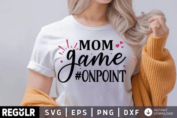 Mom Game Onpoint Svg Design: Graphics and Crafts Review