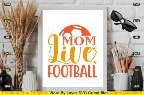 Mom Live Football SVG Design Cut Files Review