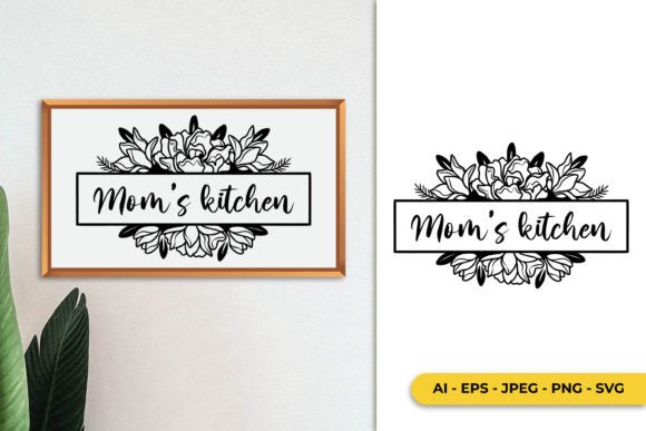 Mom s Kitchen Floral SVG Graphics and Crafts Review