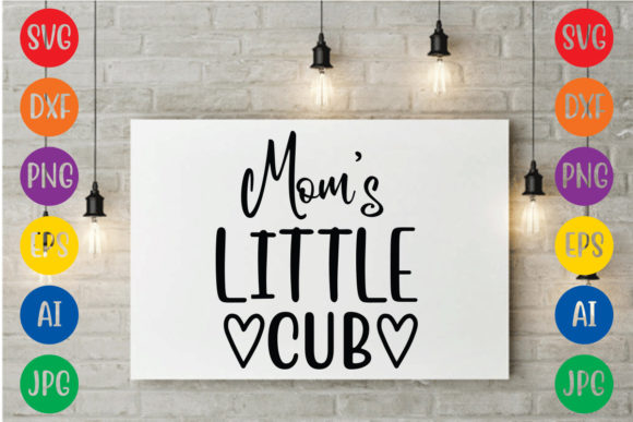 Mom s Little Cub Svg Design Graphics and Crafts Review