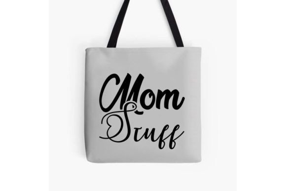 Mom Stuff Tote Bag Svg Design Graphics and Crafts