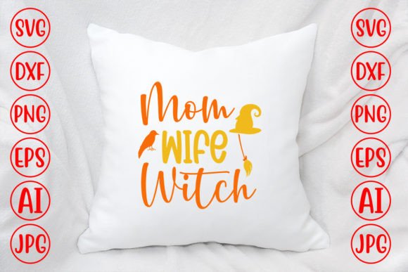 Mom Wife Witch Svg Graphics for Crafts and Branding