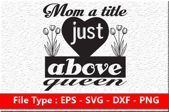 Mother Day Svg Design, Mom a Title Just