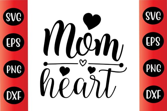 Mothers Day Svg Design Mom Heart: Graphics for Crafts