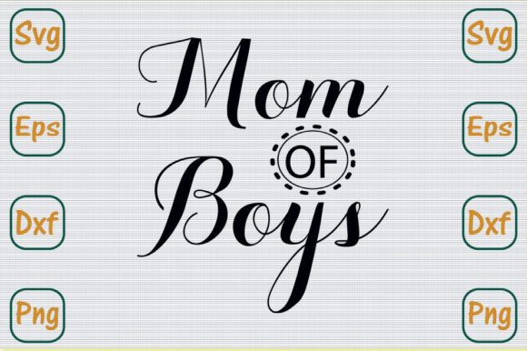 Mothers Day Svg Design, Mom of Boys Graphics