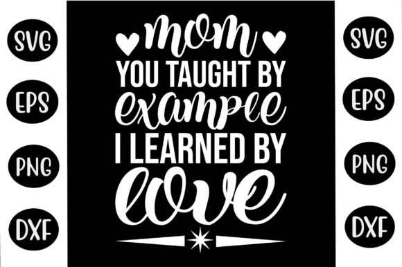 Mother’s Day SVG Design Mom You Taught B Graphics and Crafts
