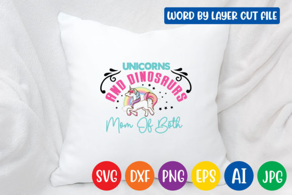 Unicorns and Dinosaurs Mom of Both Svg Graphics