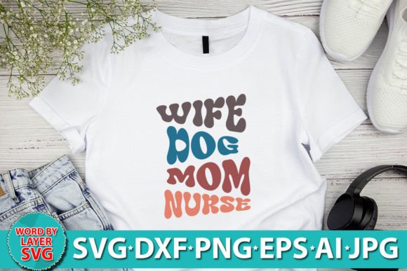 Wife Dog Mom Nurse RETRO SVG Graphics for Crafts